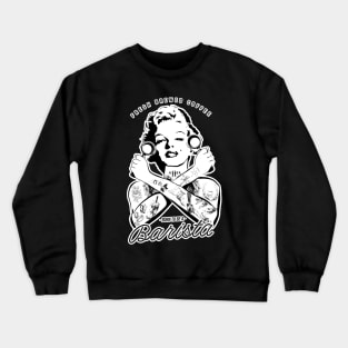 Barista Swag Crewneck Sweatshirt